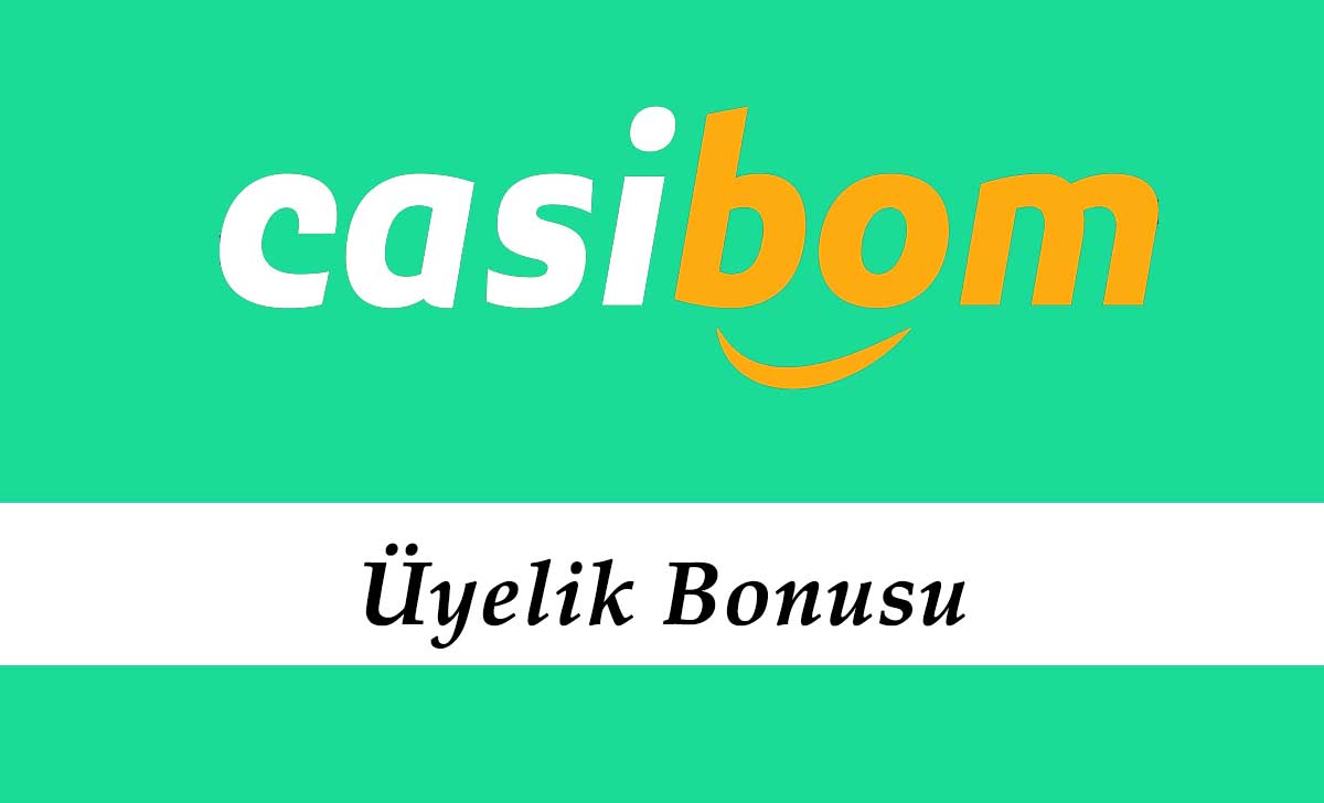 Casibom Üyelik Bonusu