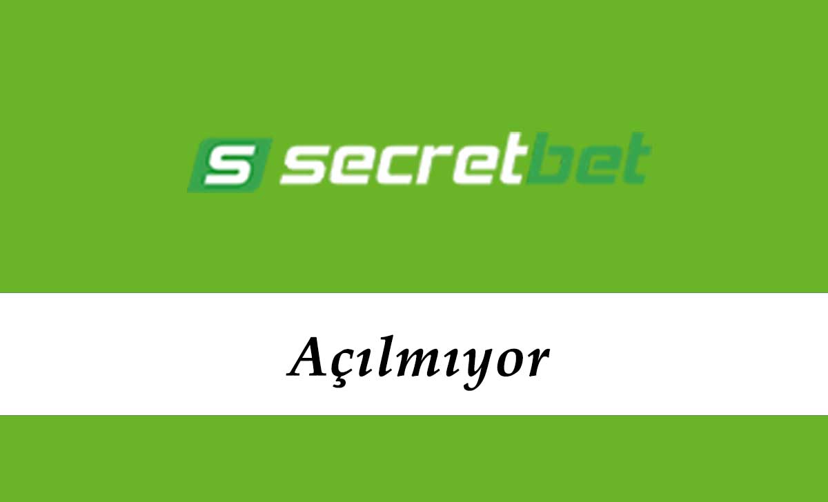 Secretbet Açılmıyor