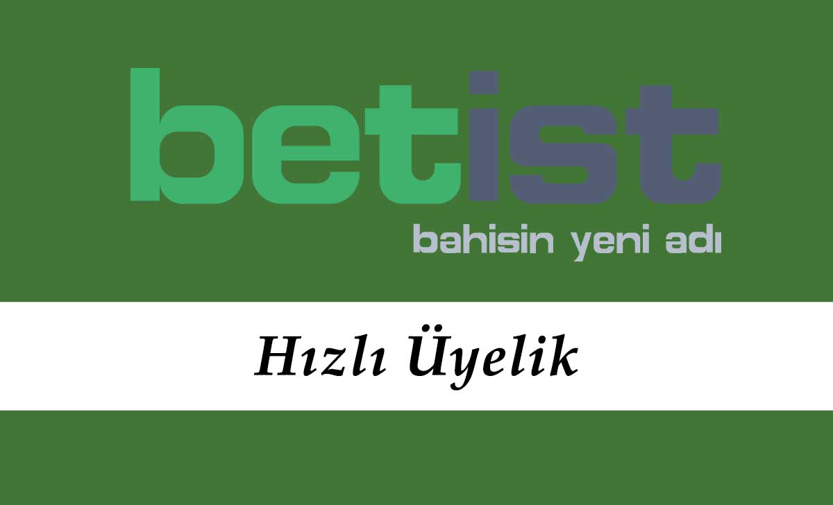 Betist Hızlı Üyelik