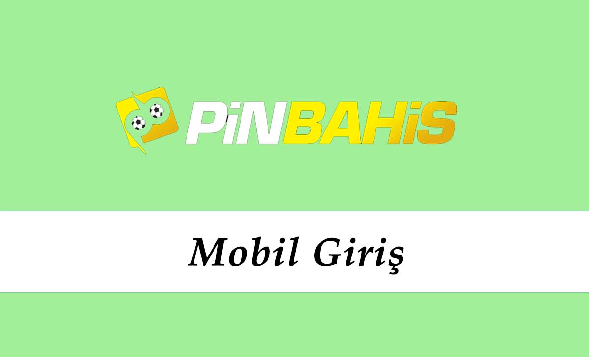 Pinbahis Mobil Giriş