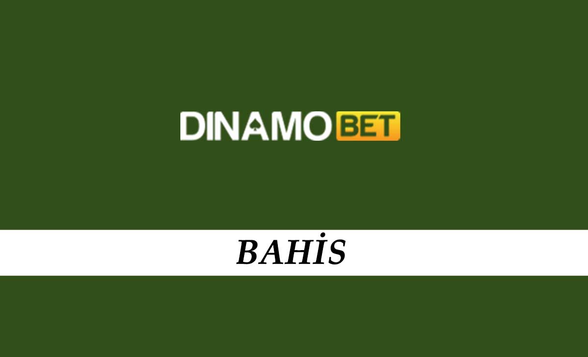 Dinamobet Bahis
