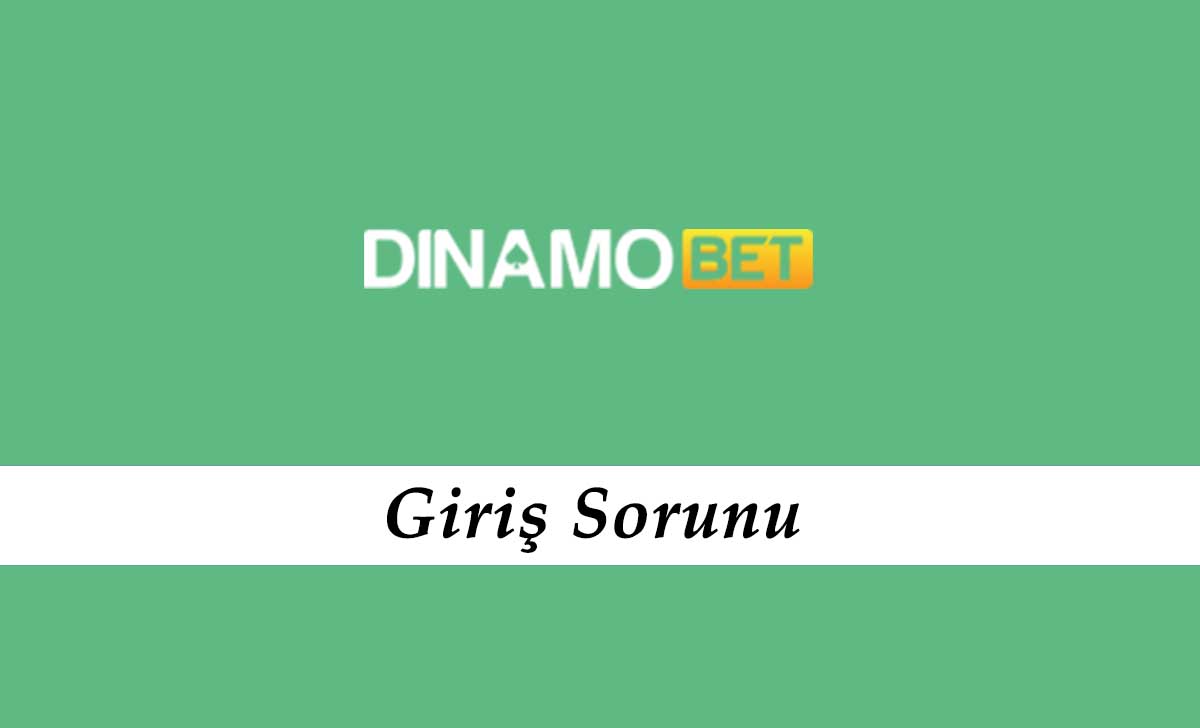 Dinamobet Giriş Sorunu