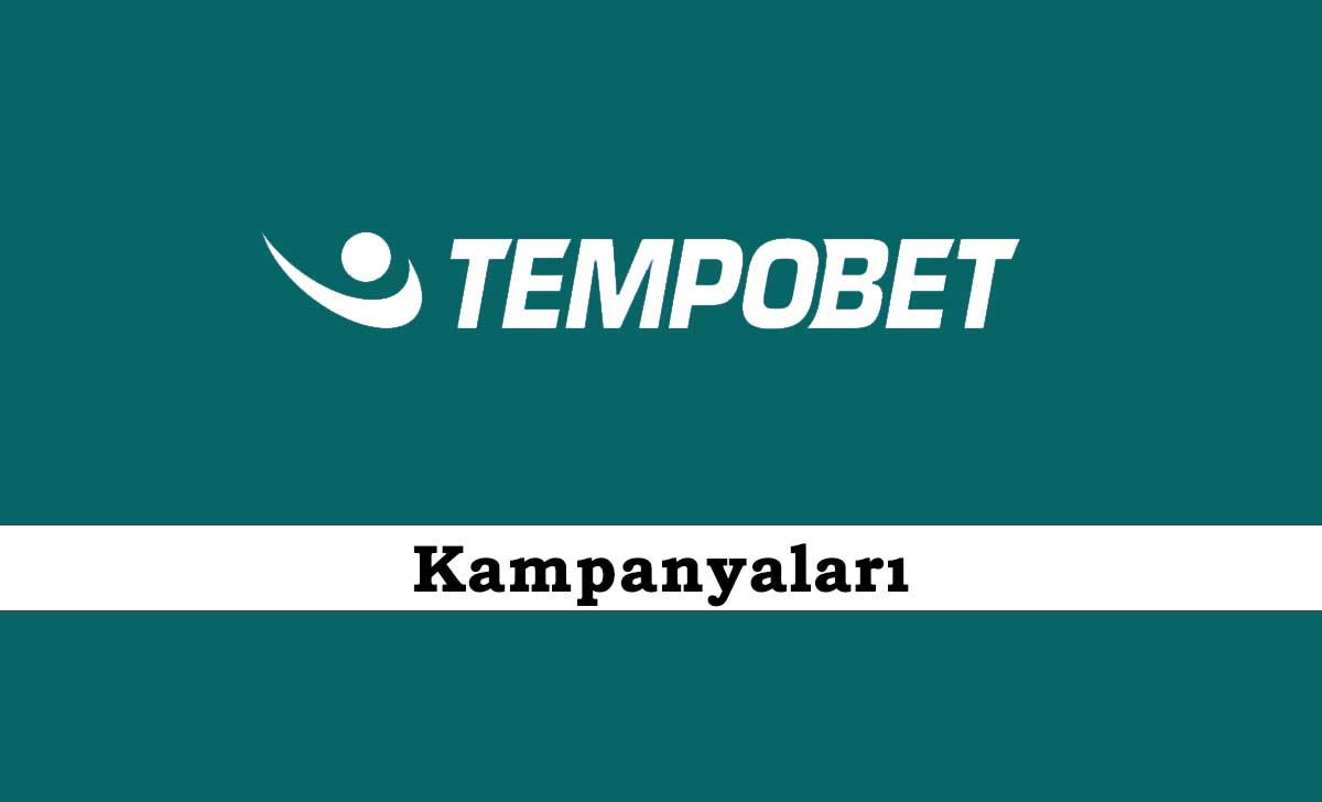 Tempobet Kampanyaları