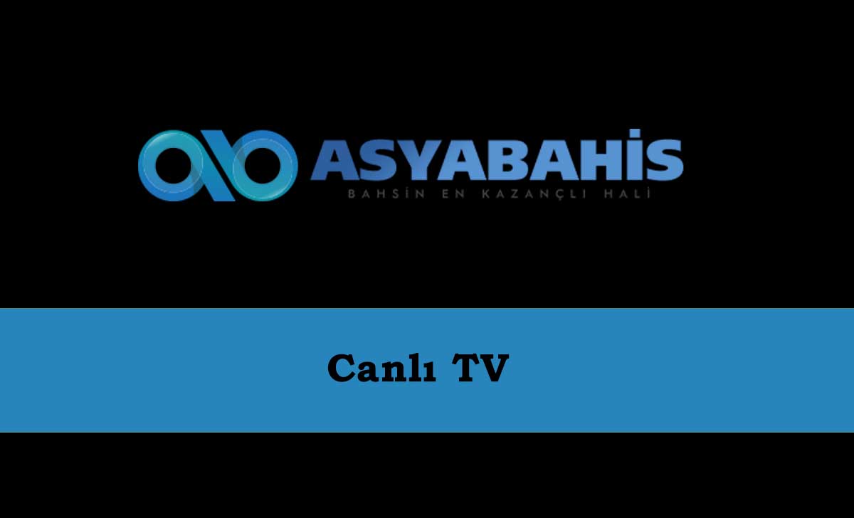 Asyabahis Canlı TV