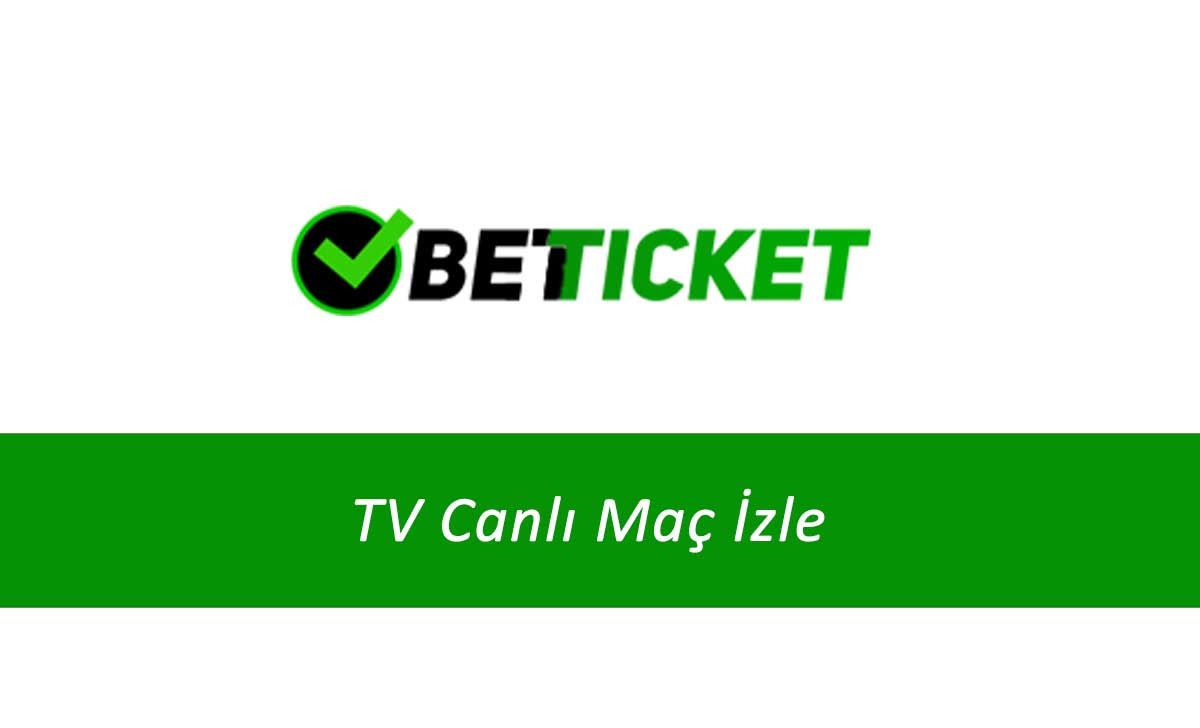 Betticket TV Canlı Maç İzle
