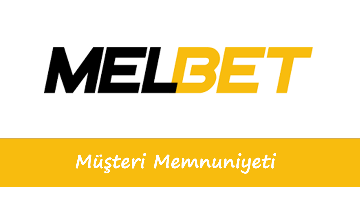 Melbet Müşteri Memnuniyeti