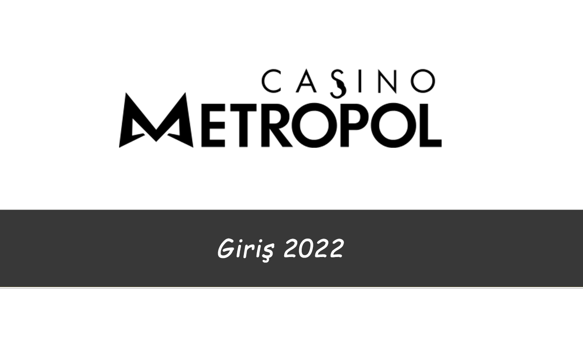 CasinoMetropol Giriş 2022
