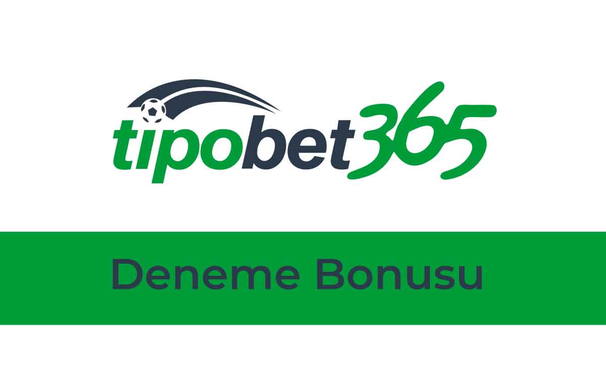 Tipobet Deneme Bonusu