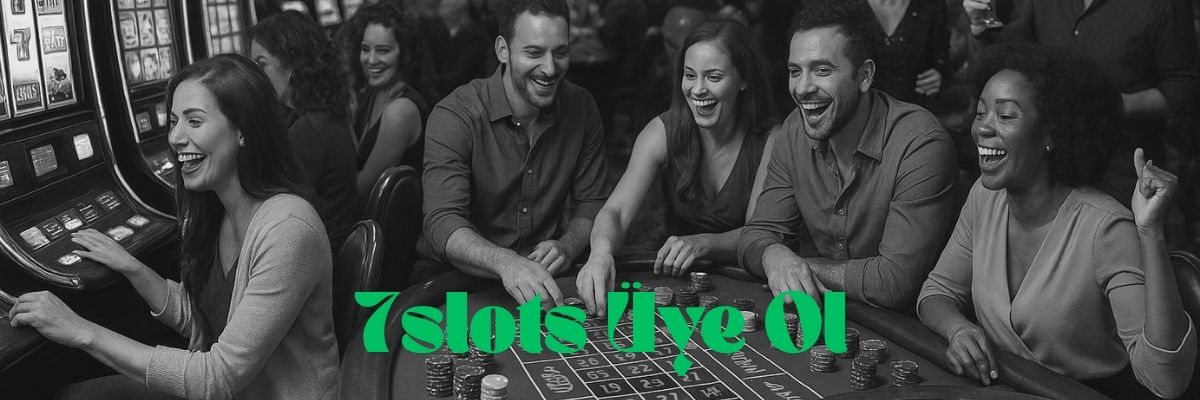 7slots Üye Ol